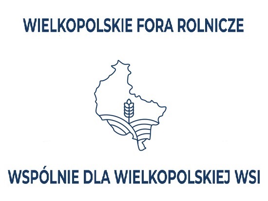 Wielkopolskie Fora Rolnicze – Wspólnie dla Wielkopolskiej Wsi